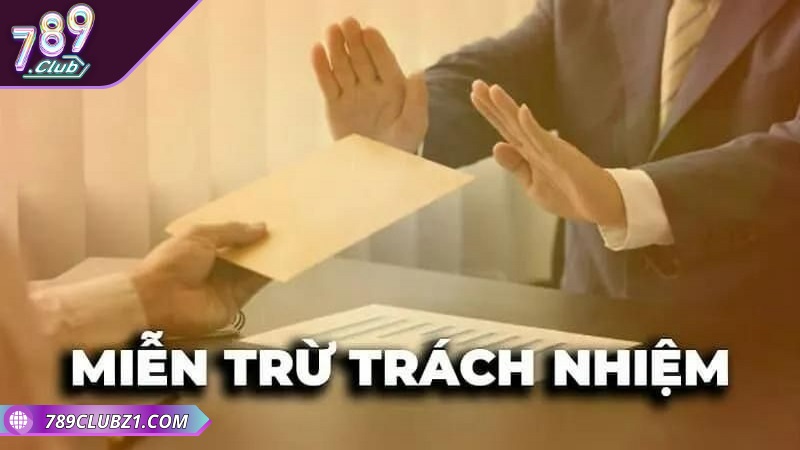 Miễn trừ trách nhiệm xây dựng nên sân chơi công bằng