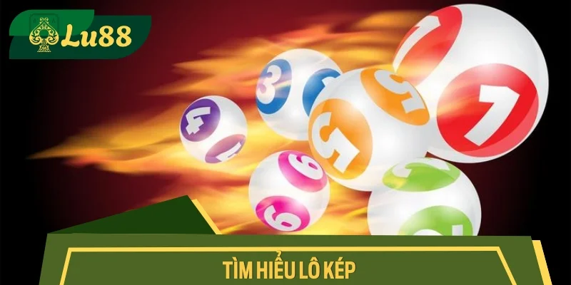 Tìm hiểu lô kép